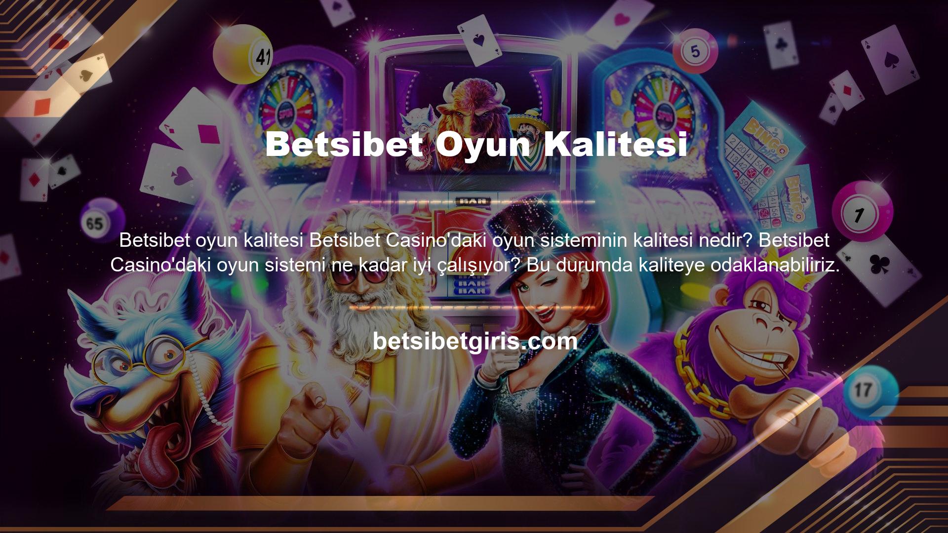 Betsibet oyun altyapısı bizim için ne yapabilir? Betsibet oyun altyapısının seçenekleri nelerdir? Betsibet oyun altyapısında oynayabileceğimiz yuvalar, canlı oyunlar ve bingo oyunları var
